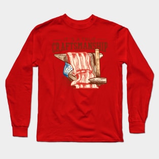 American Blacksmith It´s a true Caftsmanship Long Sleeve T-Shirt